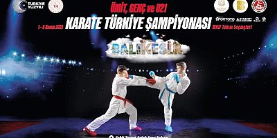Türkiye Ümit, Genç, U21 Karate Şampiyonası ve Milli Seçme Balıkesirde